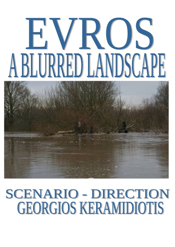 San Francisco Greek Film Festival - EVROS - A Blurred Landscape